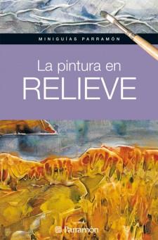 LA PINTURA EN RELIEVE | 9788434237179 | Llibres Parcir | Llibreria Parcir | Llibreria online de Manresa | Comprar llibres en català i castellà online