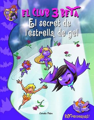 EL SECRET DE L'ESTRELLA DEL GEL EL CLUB BETA | 9788415697879 | ROBERTO PAVANELLO | Llibres Parcir | Llibreria Parcir | Llibreria online de Manresa | Comprar llibres en català i castellà online