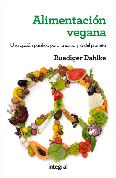 Alimentación vegana | 9788415541608 | DAHLKE , RUEDIGER | Llibres Parcir | Llibreria Parcir | Llibreria online de Manresa | Comprar llibres en català i castellà online