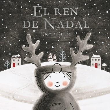 EL REN DE NADAL | 9788448862336 | KILLEN, NICOLA | Llibres Parcir | Llibreria Parcir | Llibreria online de Manresa | Comprar llibres en català i castellà online