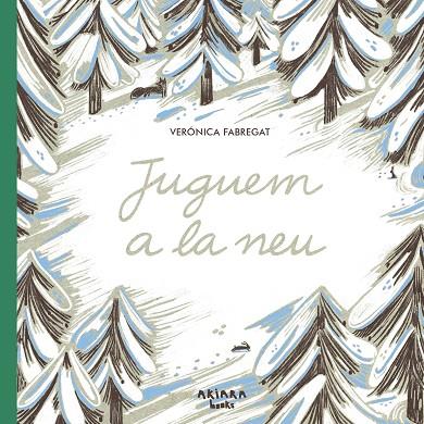 JUGUEM A LA NEU | 9788418972614 | FABREGAT, VERÓNICA | Llibres Parcir | Llibreria Parcir | Llibreria online de Manresa | Comprar llibres en català i castellà online