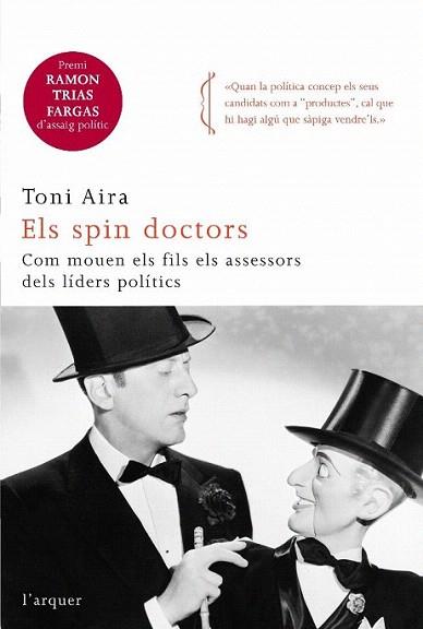 EL SPIN DOCTORS com treballen els assessors politics | 9788466410366 | TONI AIRA | Llibres Parcir | Librería Parcir | Librería online de Manresa | Comprar libros en catalán y castellano online