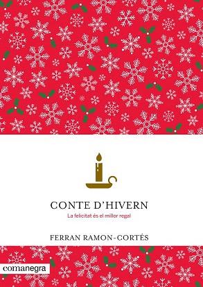 CONTE D' HIVERN. LA FELICITAT ES EL MILLOR REGAL | 9788416605002 | RAMON-CORTÉS, FERRAN | Llibres Parcir | Llibreria Parcir | Llibreria online de Manresa | Comprar llibres en català i castellà online