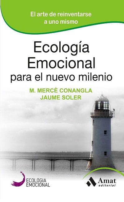 ECOLOGIA EMOCIONAL PARA EL NUEVO MILENIO | 9788497357203 | CONANGLA, MERCE/SOLER LLEONART, JAUME | Llibres Parcir | Llibreria Parcir | Llibreria online de Manresa | Comprar llibres en català i castellà online