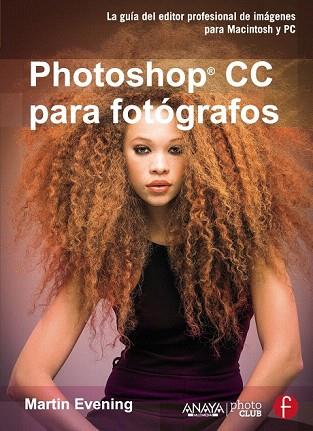 PHOTOSHOP CC PARA FOTÓGRAFOS | 9788441535220 | EVENING, MARTIN | Llibres Parcir | Llibreria Parcir | Llibreria online de Manresa | Comprar llibres en català i castellà online