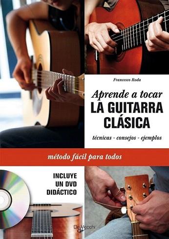 APRENDE A TOCAR LA GUITARRA CLASICA + DVD | 9788431550240 | RODA F | Llibres Parcir | Llibreria Parcir | Llibreria online de Manresa | Comprar llibres en català i castellà online