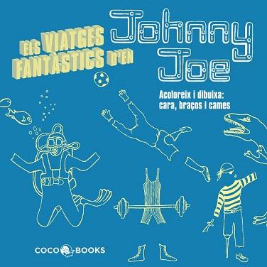 ELS VIATGES FANTÀSTICS DE JOHNNY JOE | 9788493962166 | STREETEN, ROZ | Llibres Parcir | Llibreria Parcir | Llibreria online de Manresa | Comprar llibres en català i castellà online