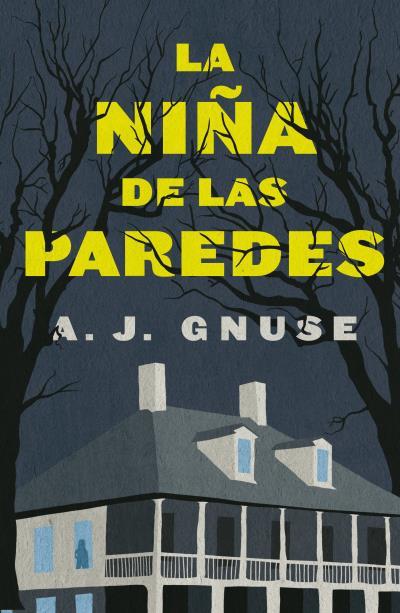 LA NIÑA DE LAS PAREDES | 9788416517831 | GNUSE, A. J. | Llibres Parcir | Llibreria Parcir | Llibreria online de Manresa | Comprar llibres en català i castellà online