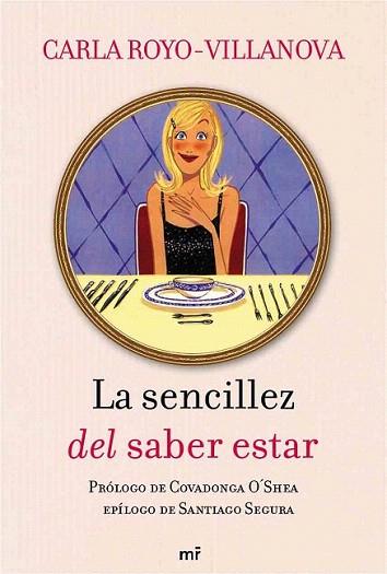 LA SENCILLEZ DEL SABER ESTAR | 9788427036246 | CARLA ROYO VILANOVA | Llibres Parcir | Llibreria Parcir | Llibreria online de Manresa | Comprar llibres en català i castellà online