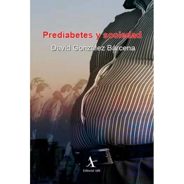 PREDIABETES Y SOCIEDAD | PODI72950 | GONZÁLEZ BÁRCENA  DAVID | Llibres Parcir | Llibreria Parcir | Llibreria online de Manresa | Comprar llibres en català i castellà online