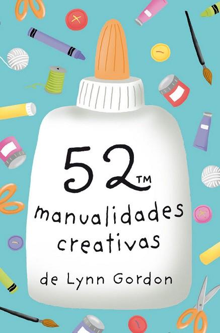 52 MANUALIDADES CREATIVAS | 9788868216580 | LYNN GORDON | Llibres Parcir | Llibreria Parcir | Llibreria online de Manresa | Comprar llibres en català i castellà online