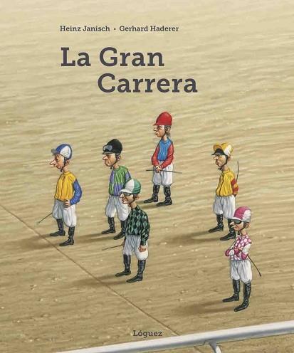 LA GRAN CARRERA | 9788494925771 | JANISCH, HEINZ | Llibres Parcir | Librería Parcir | Librería online de Manresa | Comprar libros en catalán y castellano online
