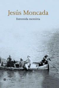 ESTREMIDA MEMORIA EDICIO TELA 2003 | 9788482645025 | JESUS MONTCADA | Llibres Parcir | Llibreria Parcir | Llibreria online de Manresa | Comprar llibres en català i castellà online