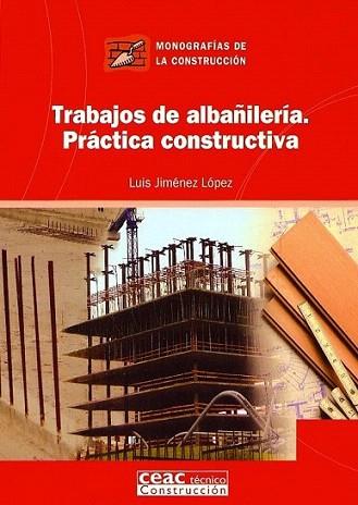 TRABAJOS DE ALBAÐILERIA PRACTICA CONSTRUCTIVA | 9788432930638 | JIMENEZ LOPEZ | Llibres Parcir | Llibreria Parcir | Llibreria online de Manresa | Comprar llibres en català i castellà online