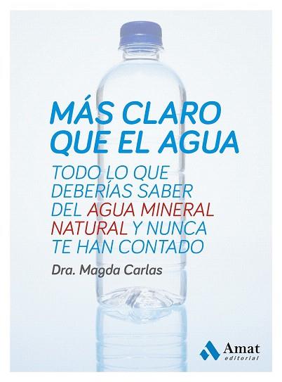 MÁS CLARO QUE EL AGUA | 9788497357333 | CARLAS ANGELATS, MAGDA | Llibres Parcir | Llibreria Parcir | Llibreria online de Manresa | Comprar llibres en català i castellà online