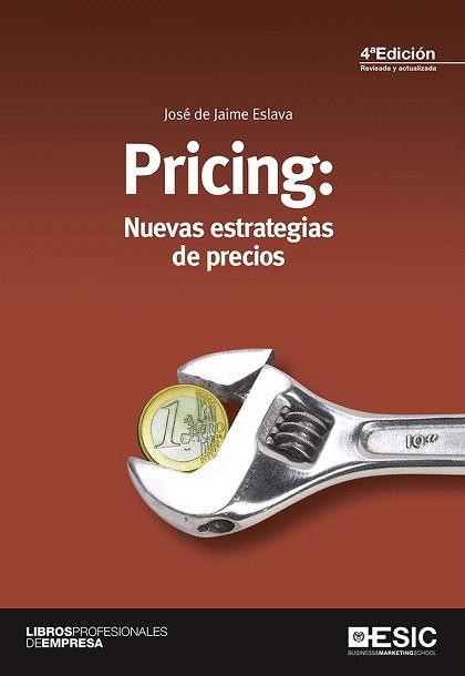 PRICING: NUEVAS ESTRATEGIAS DE PRECIOS | 9788415986980 | DE JAIME ESLAVA, JOSÉ | Llibres Parcir | Llibreria Parcir | Llibreria online de Manresa | Comprar llibres en català i castellà online