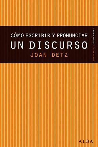 CÓMO ESCRIBIR Y PRONUNCIAR UN DISCURSO | 9788490650677 | DETZ, JOAN | Llibres Parcir | Llibreria Parcir | Llibreria online de Manresa | Comprar llibres en català i castellà online