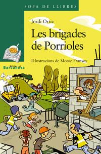 LES BRIGADES DE PORRIOLES | 9788448920869 | ORTIZ, JORDI | Llibres Parcir | Llibreria Parcir | Llibreria online de Manresa | Comprar llibres en català i castellà online