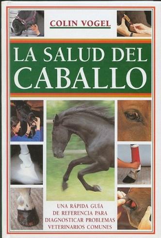 LA SALUD DEL CABALLO UNA GUIA RAPIDA DE REFERENCIA PARA DIA | 9788495376459 | VOGEL COLIN | Llibres Parcir | Llibreria Parcir | Llibreria online de Manresa | Comprar llibres en català i castellà online