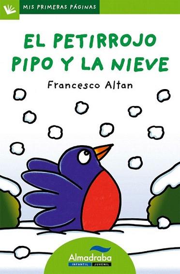 El petirrojo Pipo y la nieve (letra de palo) | 9788415207559 | Altan, Francesco | Llibres Parcir | Librería Parcir | Librería online de Manresa | Comprar libros en catalán y castellano online