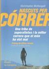 NASCUTS PER CORRER | 9788496735583 | MCDOUGALL | Llibres Parcir | Llibreria Parcir | Llibreria online de Manresa | Comprar llibres en català i castellà online