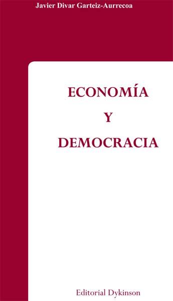 ECONOMÍA Y DEMOCRACIA | 9788490317433 | DIVAR GARTEIZ-AURRECOA, JAVIER | Llibres Parcir | Librería Parcir | Librería online de Manresa | Comprar libros en catalán y castellano online