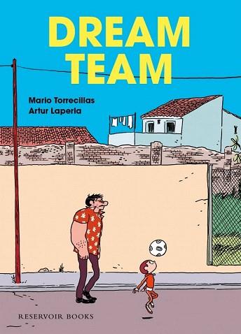 DREAM TEAM (COMIC RUSTEGA/FORMATO MEDIO) | 9788439727156 | TORRECILLAS,MARIO/LAPERLA,ARTUR | Llibres Parcir | Llibreria Parcir | Llibreria online de Manresa | Comprar llibres en català i castellà online