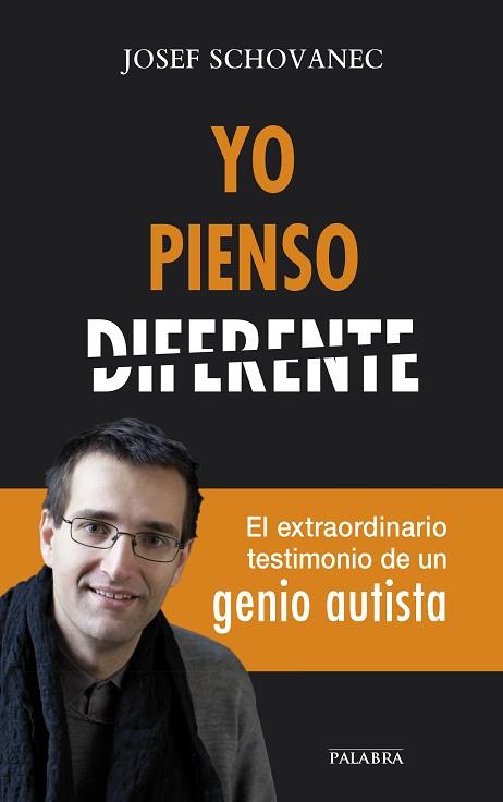 YO PIENSO DIFERENTE | 9788490612217 | SCHOVANEC, JOSEF | Llibres Parcir | Llibreria Parcir | Llibreria online de Manresa | Comprar llibres en català i castellà online