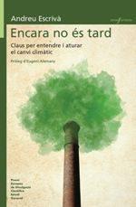 ENCARA NO ÉS TARD | 9788490267318 | ESCRIVÀ GARCIA, ANDREU | Llibres Parcir | Llibreria Parcir | Llibreria online de Manresa | Comprar llibres en català i castellà online