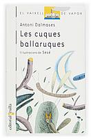 LES CUQUES BALLARUQUES | 9788466106412 | DALMASES | Llibres Parcir | Llibreria Parcir | Llibreria online de Manresa | Comprar llibres en català i castellà online