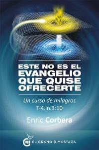 ESTE NO ES EL EVANGELIO QUE QUISE OFRECERTE | 9788494248283 | ENRIC CORBERA | Llibres Parcir | Llibreria Parcir | Llibreria online de Manresa | Comprar llibres en català i castellà online