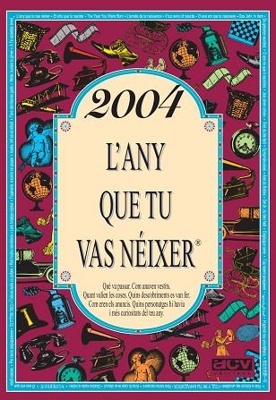 2004 L'ANY QUE TU VAS NÉIXER | 9788415003250 | COLLADO BASCOMPTE, ROSA | Llibres Parcir | Llibreria Parcir | Llibreria online de Manresa | Comprar llibres en català i castellà online