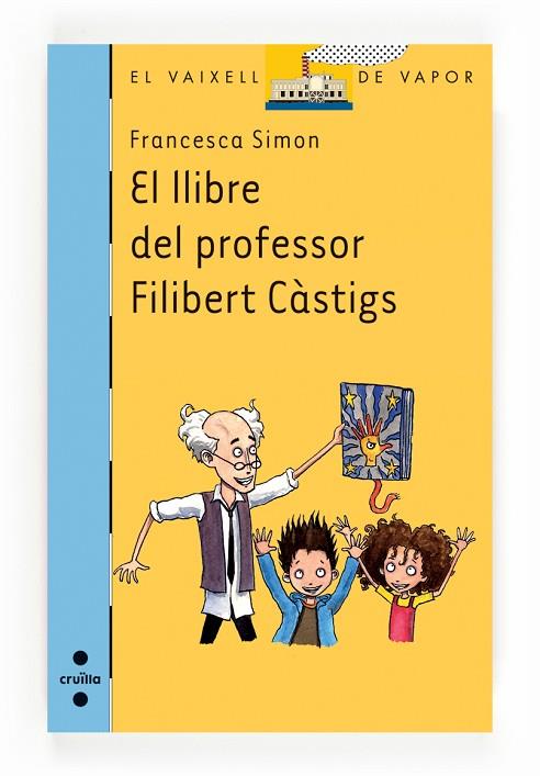 C-VVB.191 EL LLIBRE DEL PROFESSOR FILIBE | 9788466136280 | SIMON, FRANCESCA | Llibres Parcir | Llibreria Parcir | Llibreria online de Manresa | Comprar llibres en català i castellà online