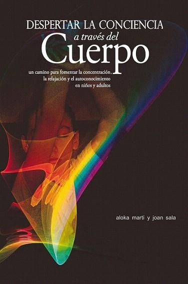 DESPERTAR LA CONCIENCIA A TRAVES DEL CUERPO | 9788497434577 | MARTI A SALA J | Llibres Parcir | Llibreria Parcir | Llibreria online de Manresa | Comprar llibres en català i castellà online