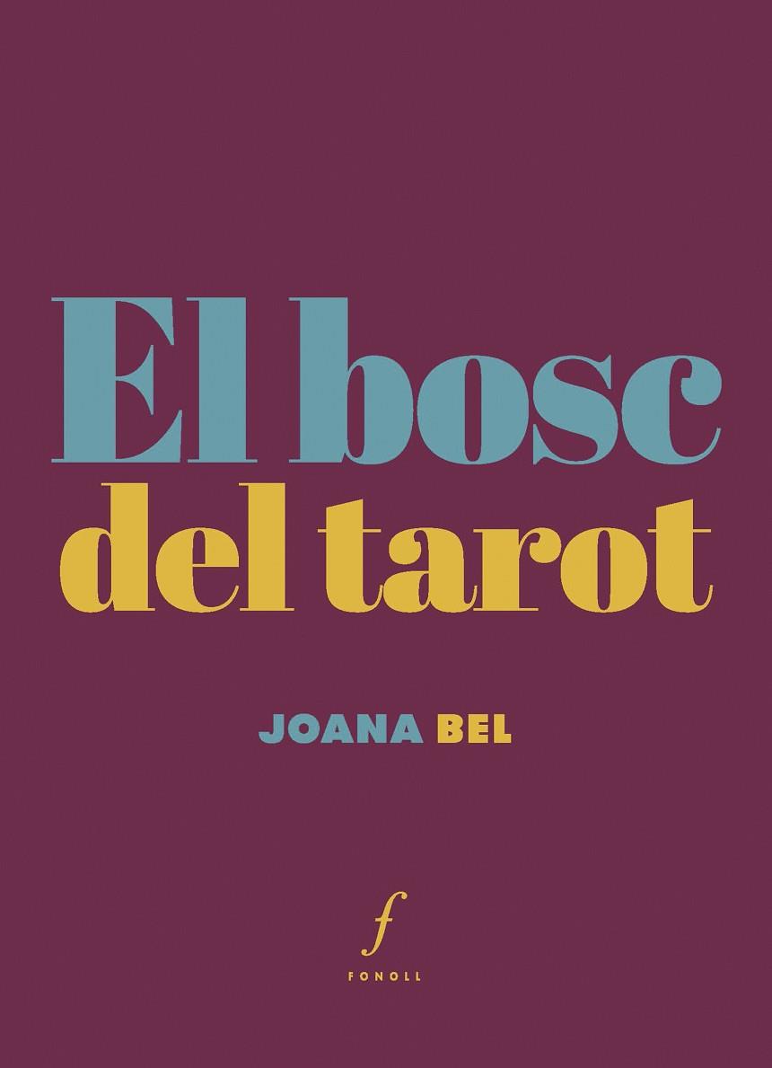 EL BOSC DEL TAROT | 9788410220317 | BEL I OLEART, JOANA | Llibres Parcir | Llibreria Parcir | Llibreria online de Manresa | Comprar llibres en català i castellà online