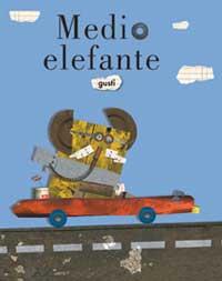 MEDIO ELEFANTE serres | 9789709705027 | GUSTI | Llibres Parcir | Llibreria Parcir | Llibreria online de Manresa | Comprar llibres en català i castellà online