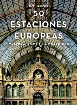 CINCUENTA ESTACIONES EUROPEAS | 9788419766342 | MARCO PÉREZ, ALFONSO | Llibres Parcir | Llibreria Parcir | Llibreria online de Manresa | Comprar llibres en català i castellà online