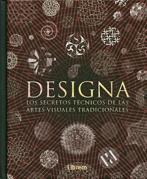 DESIGNA. SECRETOS TECNICOS DE LAS ARTES VISUALES TRADICIONALES | 9789089986283 | Llibres Parcir | Llibreria Parcir | Llibreria online de Manresa | Comprar llibres en català i castellà online