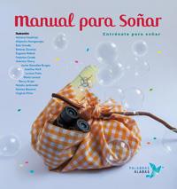 MANUAL PARA SOÑAR | 9788494151347 | NÚÑEZ PEREIRA, CRISTINA / R. VALCÁRCEL, RAFAEL | Llibres Parcir | Llibreria Parcir | Llibreria online de Manresa | Comprar llibres en català i castellà online