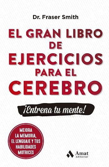 EL GRAN LIBRO DE EJERCICIOS PARA EL CEREBRO | 9788497356831 | SMITH, FRASER | Llibres Parcir | Llibreria Parcir | Llibreria online de Manresa | Comprar llibres en català i castellà online