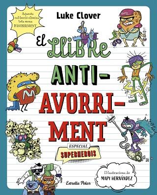 EL LLIBRE ANTIAVORRIMENT. ESPECIAL SUPERHEROIS | 9788413895314 | CLOVER, LUKE | Llibres Parcir | Llibreria Parcir | Llibreria online de Manresa | Comprar llibres en català i castellà online