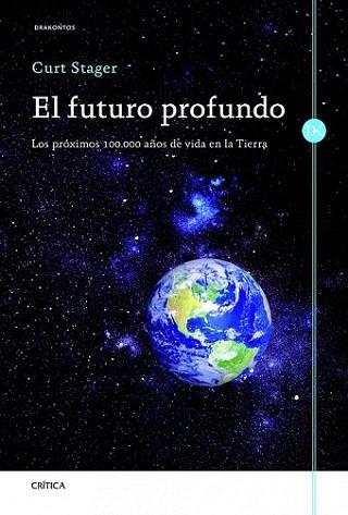 El futuro profundo | 9788498923919 | Curt Stager | Llibres Parcir | Llibreria Parcir | Llibreria online de Manresa | Comprar llibres en català i castellà online