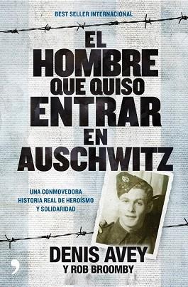 EL HOMBRE QUE QUISO ENTRAR EN AUSCHWITZ | 9788499980072 | DENIS AVEY | Llibres Parcir | Llibreria Parcir | Llibreria online de Manresa | Comprar llibres en català i castellà online