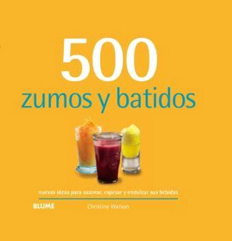 500 ZUMOS Y BATIDOS (2024) | 9788410048744 | WATSON, CHRISTINE | Llibres Parcir | Llibreria Parcir | Llibreria online de Manresa | Comprar llibres en català i castellà online