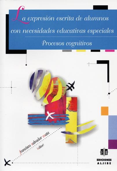 EXPRESION ESCRITA DE ALUMNOS CON NECESIDADES EDUCATIVAS ESP | 9788497002691 | SALVADOR FRANCISCO editor | Llibres Parcir | Llibreria Parcir | Llibreria online de Manresa | Comprar llibres en català i castellà online