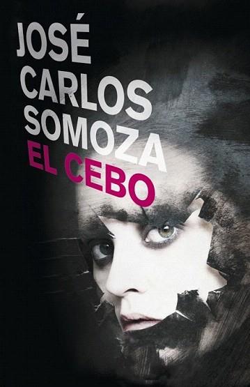 EL CEBO TELA | 9788401337666 | SOMOZA JOSE CARLOS | Llibres Parcir | Llibreria Parcir | Llibreria online de Manresa | Comprar llibres en català i castellà online