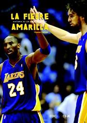 LA FIEBRE AMARILLA HISTORIA DE LOS ANGELES LAKERS | 9788495121578 | VICENTE LLAMAS | Llibres Parcir | Llibreria Parcir | Llibreria online de Manresa | Comprar llibres en català i castellà online