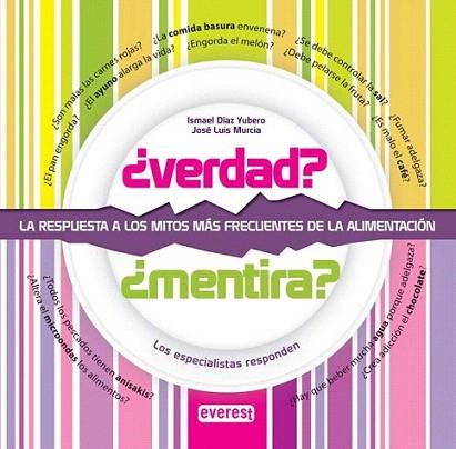 VERDAD MENTIRA RESPUESTA MITOS MAS FRECUENTES ALIMENTACION | 9788444120966 | ISMAEL DIAS YUBERO JOSE LUIS MURCIA | Llibres Parcir | Librería Parcir | Librería online de Manresa | Comprar libros en catalán y castellano online