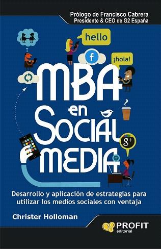 MBA EN SOCIAL MEDIA | 9788415505150 | CHRISTER HOLLOMAN | Llibres Parcir | Llibreria Parcir | Llibreria online de Manresa | Comprar llibres en català i castellà online