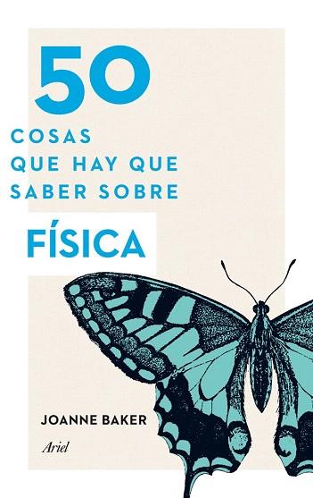 50 COSAS QUE HAY QUE SABER SOBRE FÍSICA | 9788434414907 | JOANNE BAKER | Llibres Parcir | Llibreria Parcir | Llibreria online de Manresa | Comprar llibres en català i castellà online